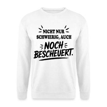 Auch noch bescheuert Schwierig Sprüche Mann Frau - Unisex Pullover - Weiß - Vorne - Alina (178cm) & Michal (187cm)