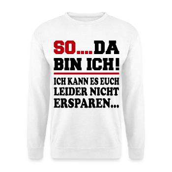 Da bin ich Ich bin da Sprüche Mann Frau Büro - Unisex Pullover - Weiß - Vorne - Alina (178cm) & Michal (187cm)