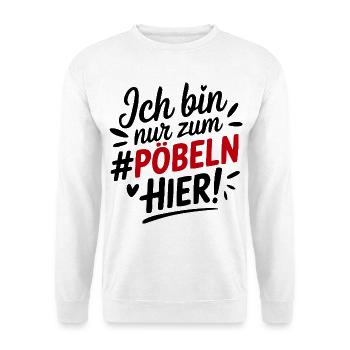 Zum Pöbeln hier Sprüche Mann Frau Aufregen Lustig - Unisex Pullover - Weiß - Vorne - Alina (178cm) & Michal (187cm)