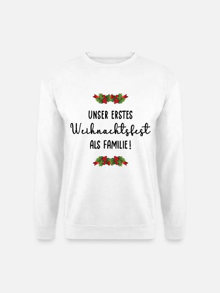 Erstes Weihnachtsfest Familie - Unisex Pullover - Weiß