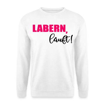 Labern Läuft - Unisex Pullover - Weiß - Vorne - Alina (178cm) & Michal (187cm)