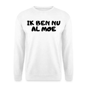 I'm already tired - Unisex Sweatshirt - white - Front