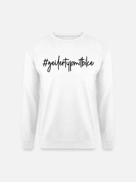Fahrrad #geilertypmitbike # geiler Typ mit Bike - Unisex Pullover - Weiß