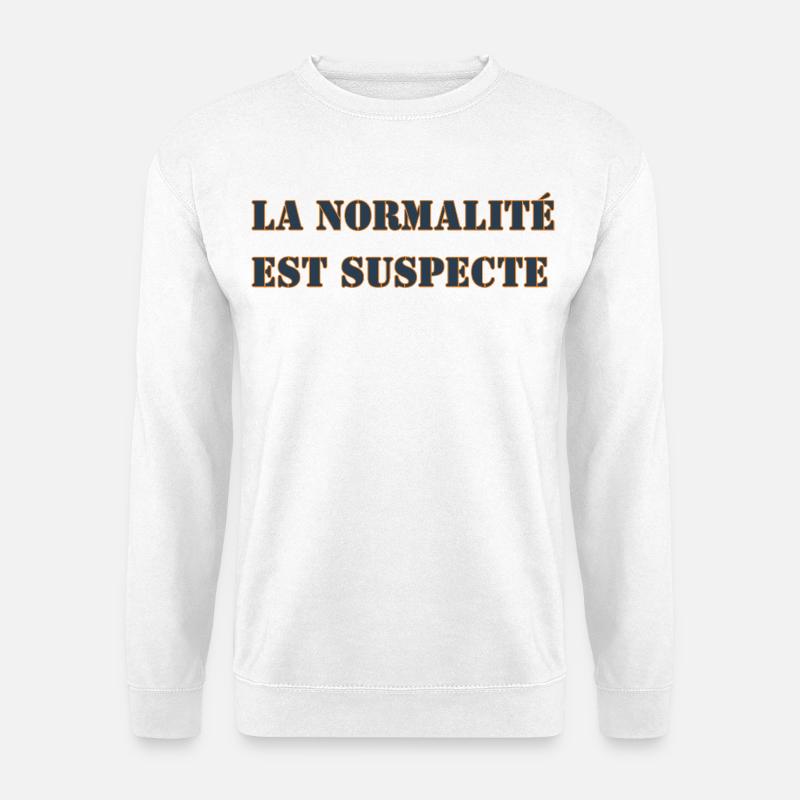 NORMALITÄT IST VERDÄCHTIG - Unisex Pullover - Weiß