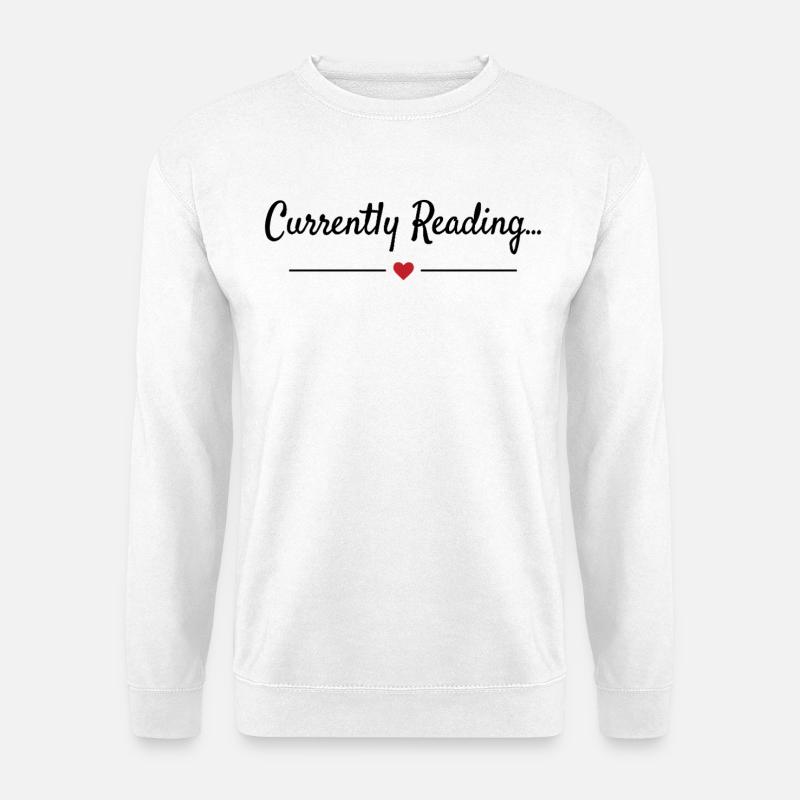 Currently Reading Bookworm Saying - Unisex Sweatshirt - white