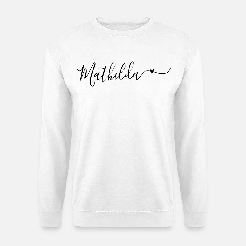 Mathilda Name Vorname Dekorativ - Unisex Pullover - Weiß