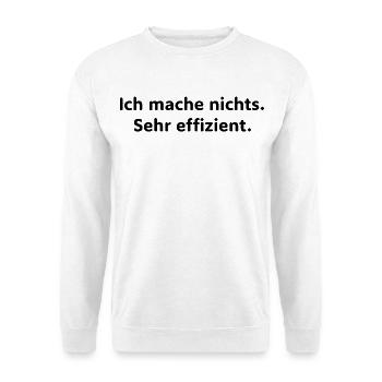 Je ne fais rien – très efficacement | Amusant - Sweat-shirt Unisexe - blanc - Devant