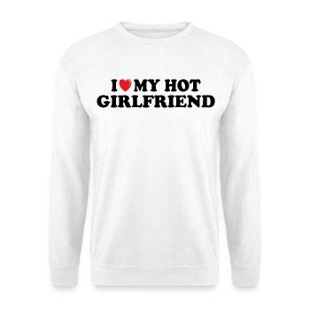 I love my hot girlfriend - Unisex Sweatshirt - white - Front