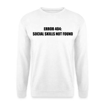 Error 404 Missing Social Skills - Unisex Sweatshirt - white - Front