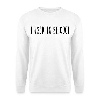Avant J'étais Cool | Humour Parents Rétro - Sweat-shirt Unisexe - blanc - Devant
