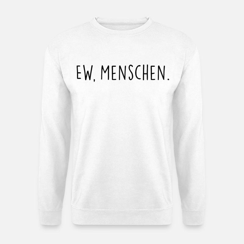 EW, MENSCHEN - Unisex Pullover - Weiß