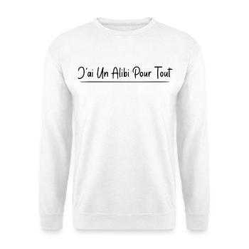 J’ai un alibi pour tout - Sweat-shirt Unisexe - blanc - Devant