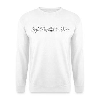 Lotos mit Spruch - High Vibes No Drama  - Unisex Pullover - Weiß - Vorne