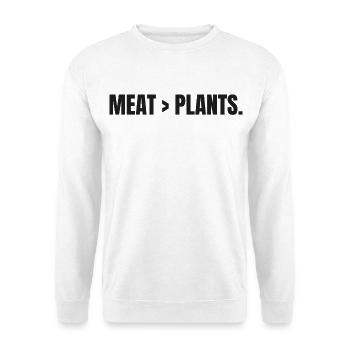 MEAT > PLANTS | Carnivore | Meat Based Statement - Unisex Pullover - Weiß - Vorne
