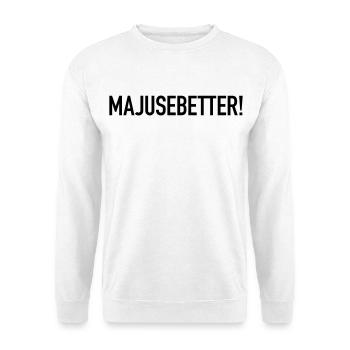 Majusebetter Maju Trier Spruch Mosel Dialekt - Unisex Pullover - Weiß - Vorne