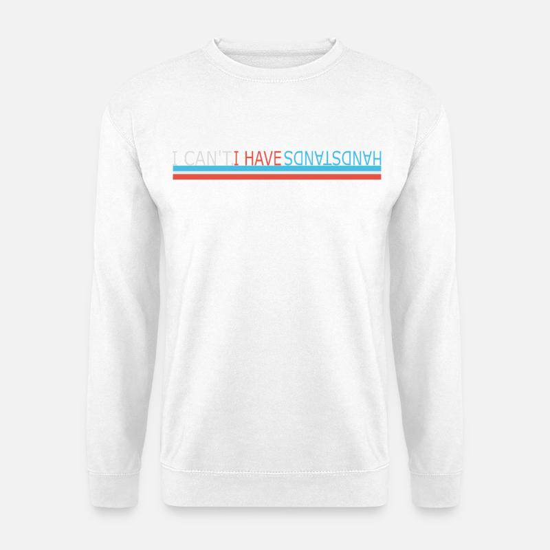 Ich habe Handstände - Unisex Pullover - Weiß