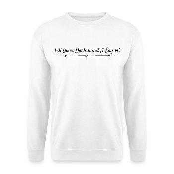 Sag deinem Dackel-Humorhund Hallo - Unisex Pullover - Weiß - Vorne - Alina (178cm) & Michal (187cm)