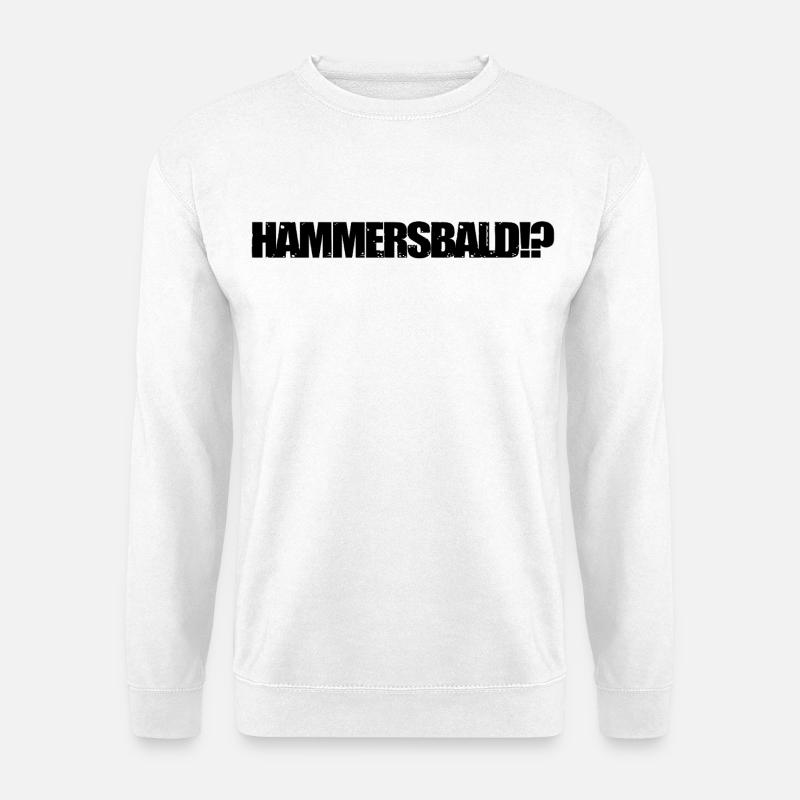 HAMMERSBALD?! BLACK - Unisex Pullover - Weiß