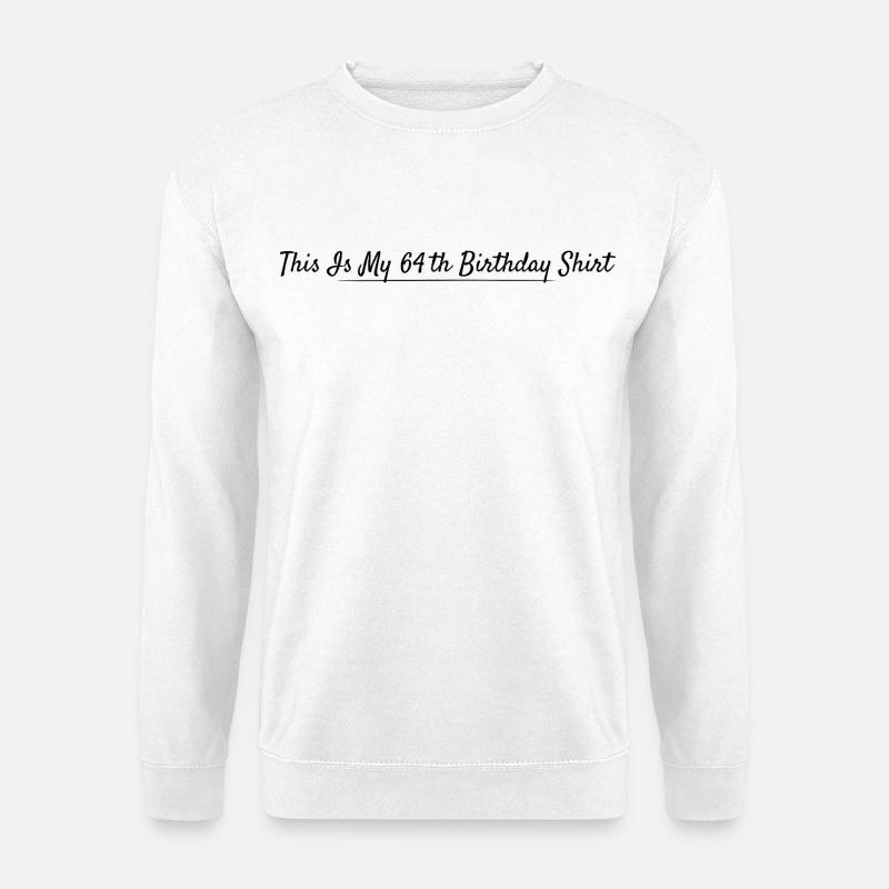64th Birthday 64 Years Anniversary - Unisex Sweatshirt - white
