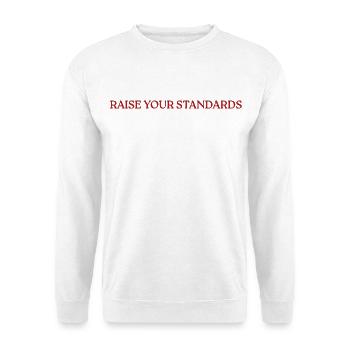 Raise Your Standards - Unisex Pullover - Weiß - Vorne - Alina (178cm) & Michal (187cm)
