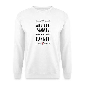 Arrière Mamie Mamy Grand-Mère Grand Mere - Unisex Sweatshirt - white - Front