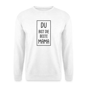 Du bist die beste Mama - Muttertag - Unisex Pullover - Weiß - Vorne