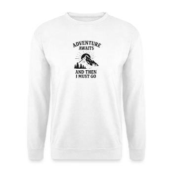 Appels d’aventure : Puis passe à autre chose - Sweat-shirt Unisexe - blanc - Devant