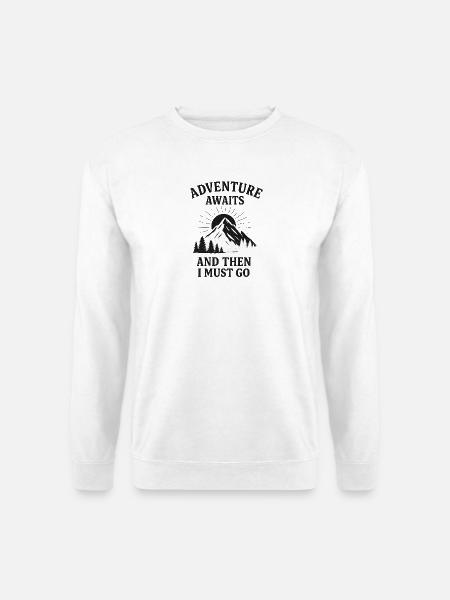 Abenteuer ruft: Dann weiterziehen - Unisex Pullover - Weiß