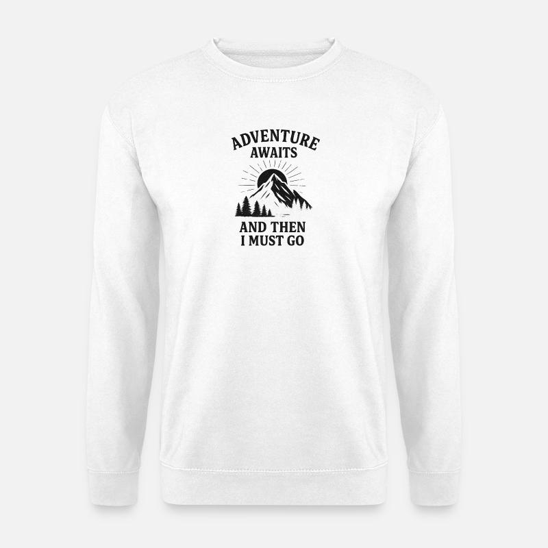 Adventure calls: Then move on - Unisex Sweatshirt - white