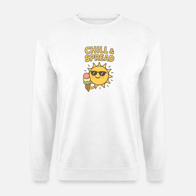 Chill & Spread Sonne Eis Spaß - Sweat-shirt Unisexe - blanc