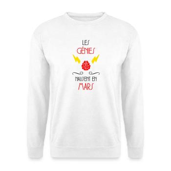 Les Génies Naissent en Mars Cadeau Bébé - Sweat-shirt Unisexe - blanc - Devant