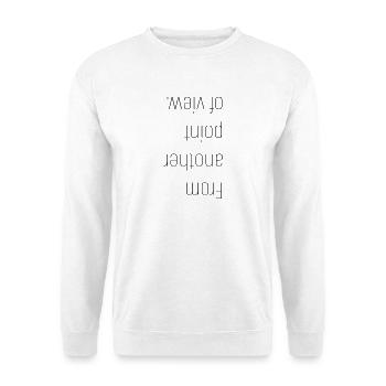 From Another Point Of View – Perspektive - Unisex Pullover - Weiß - Vorne