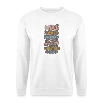 Alltägliche Liebe: Nicht nur der Valentinstag - Unisex Pullover - Weiß - Vorne