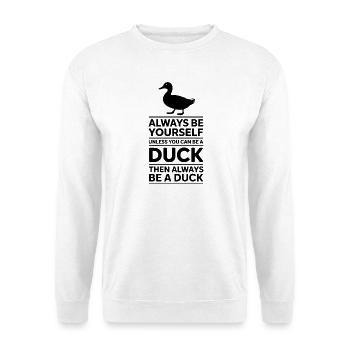 Enten Sprüche Ente Lustiges Enten Geschenk - Unisex Pullover - Weiß - Vorne