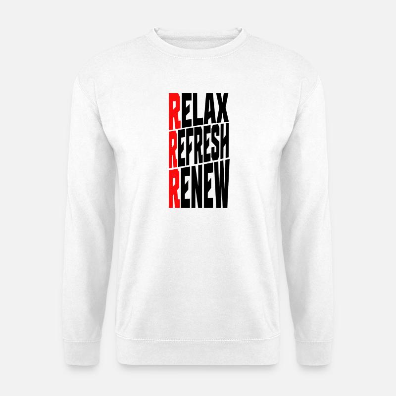 RELAX REFRESH RENEW - Unisex Sweatshirt - white