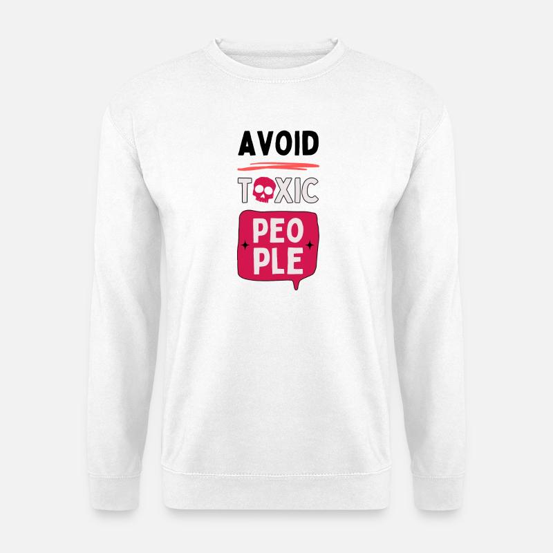 Vermeide toxische Menschen – Schädel - Unisex Pullover - Weiß
