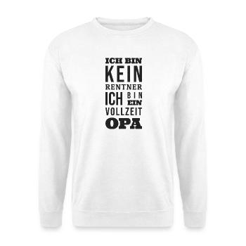 Rentner Vollzeit Opa - Unisex Pullover - Weiß - Vorne