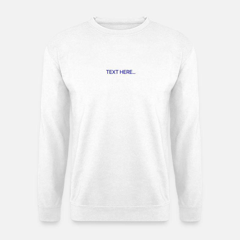 Plain Text Blue Text Print - Unisex Sweatshirt - white