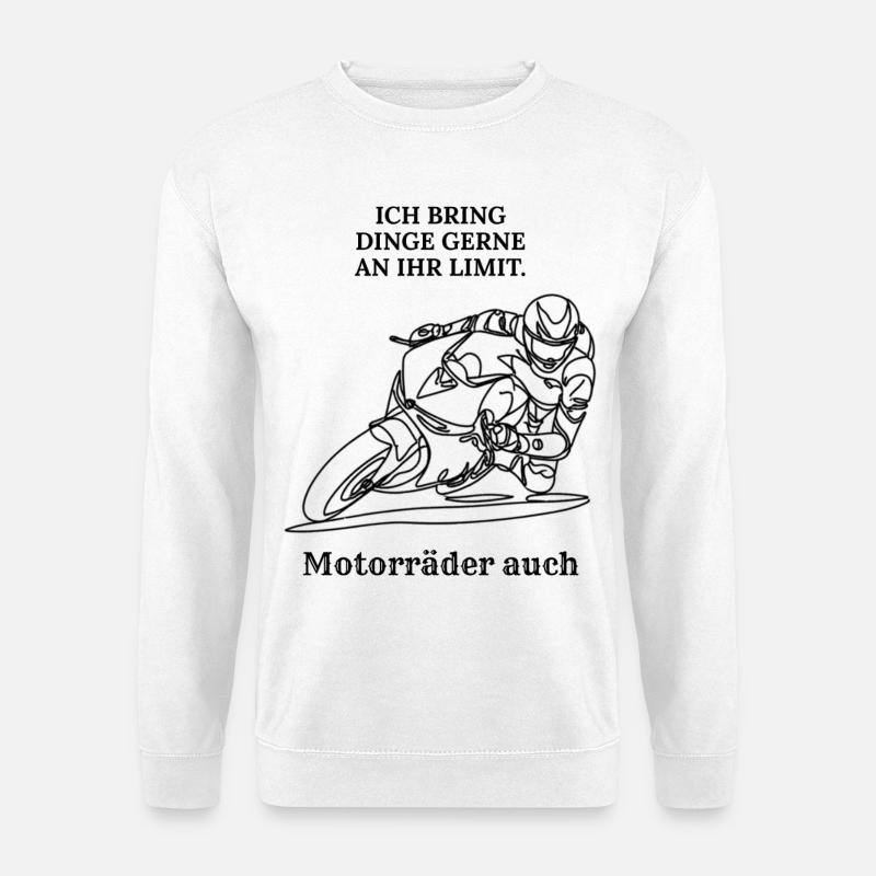 Motorradspruch - Unisex Pullover - Weiß