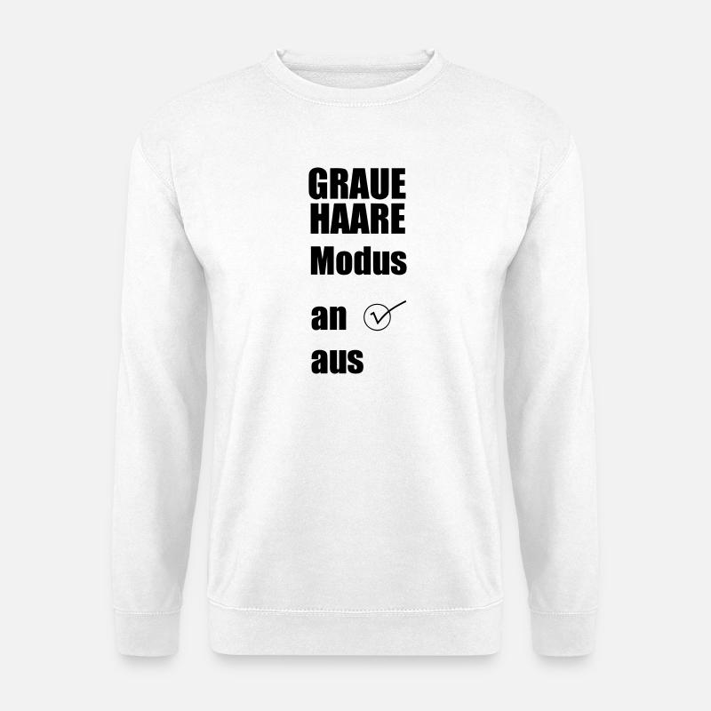 Graue-Haare-Modus AN Geschenk - Unisex Pullover - Weiß
