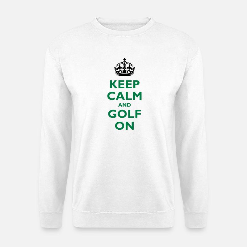 Keep calm and golf on - Sweat-shirt Unisexe - blanc