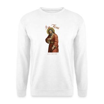 I'm Fine Job 2000 BC Lustiges Glaubensmeme - Unisex Pullover - Weiß - Vorne - Alina (178cm) & Michal (187cm)