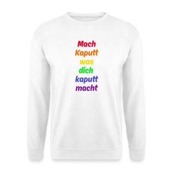 MACH KAPUTT WAS DICH KAPUTT MACHT, ANTIFASCHISMUS - Unisex Pullover - Weiß - Vorne - Alina (178cm) & Michal (187cm)