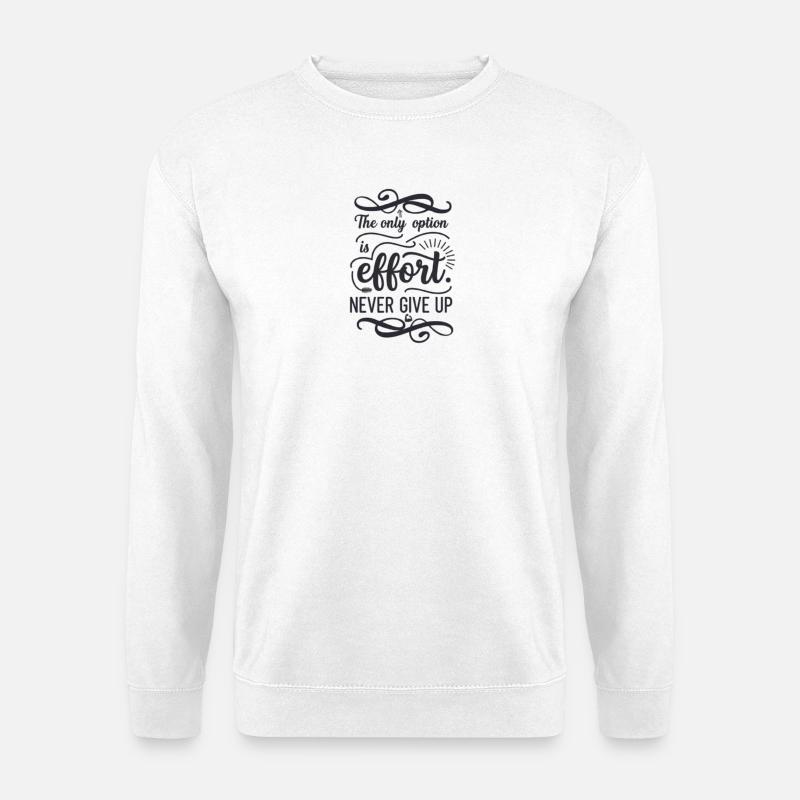 Geben Sie niemals auf - Unisex Pullover - Weiß