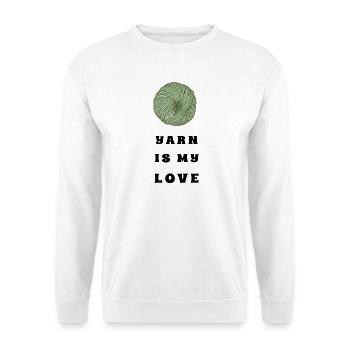 Yarn Is My Love – Crochet & Knitting - Unisex Sweatshirt - white - Front