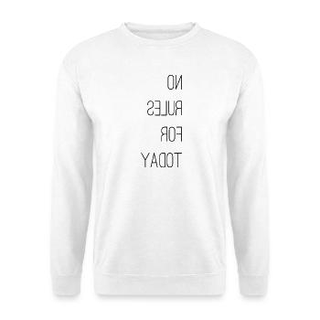 no rules for today - heute keine Regeln - Unisex Pullover - Weiß - Vorne - Alina (178cm) & Michal (187cm)