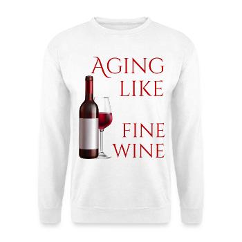 Altern wie ein guter Wein - Unisex Pullover - Weiß - Vorne