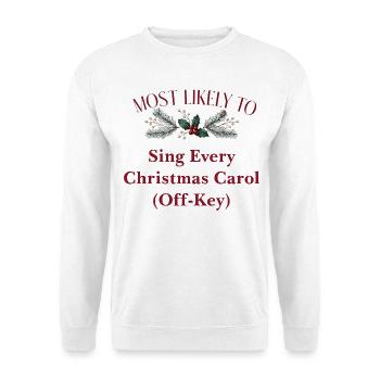 Most Likely to Sing Off-Key Xmas - Unisex Sweatshirt - white - Front