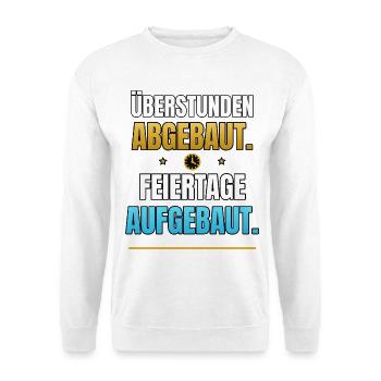 Überstunden abgebaut - Feiertage aufgebaut - Unisex Pullover - Weiß - Vorne - Alina (178cm) & Michal (187cm)