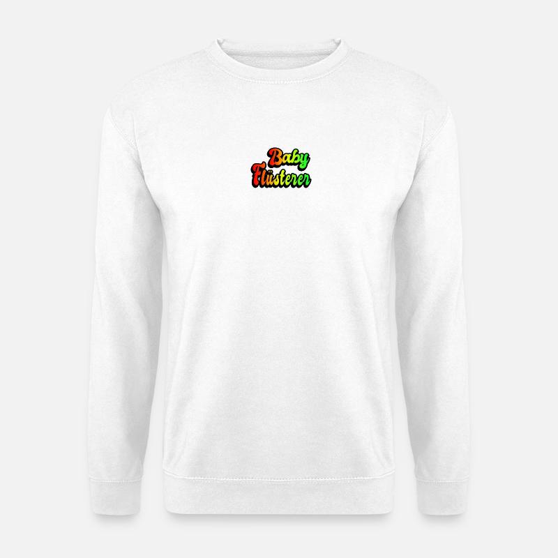 Baby Flüsterer - Unisex Pullover - Weiß